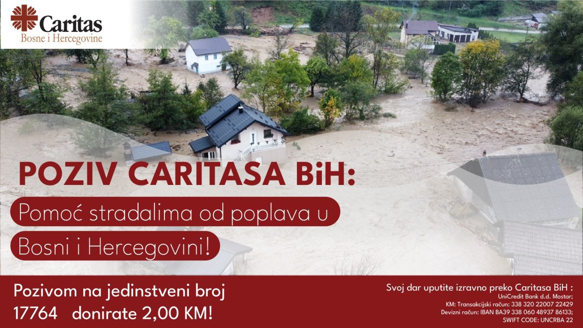 Caritas BiH: Poziv na solidarnost – Pomoć stradalima od poplava u Bosni i Hercegovini!