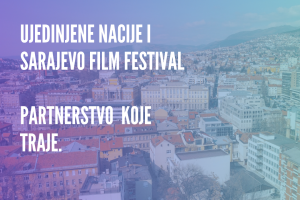 Ujedinjene nacije u Bosni i Hercegovini nastavljaju dugogodišnje partnerstvo sa Sarajevo Film Festivalom
